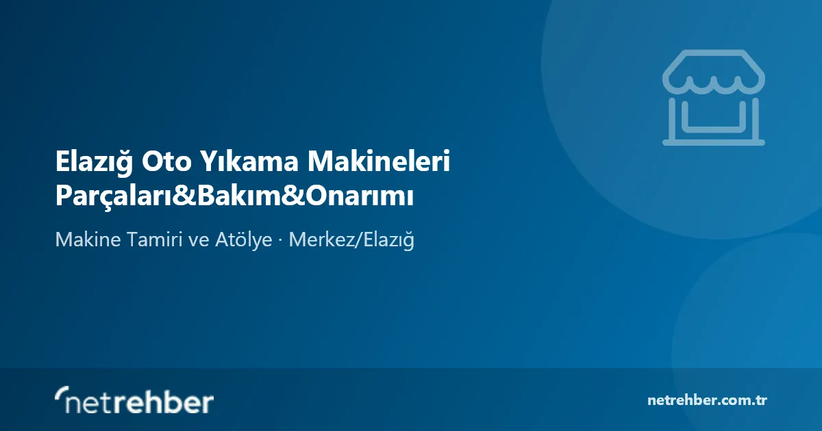 Elazığ Oto Yıkama Makineleri Parçaları&Bakım&Onarımı kapak görseli