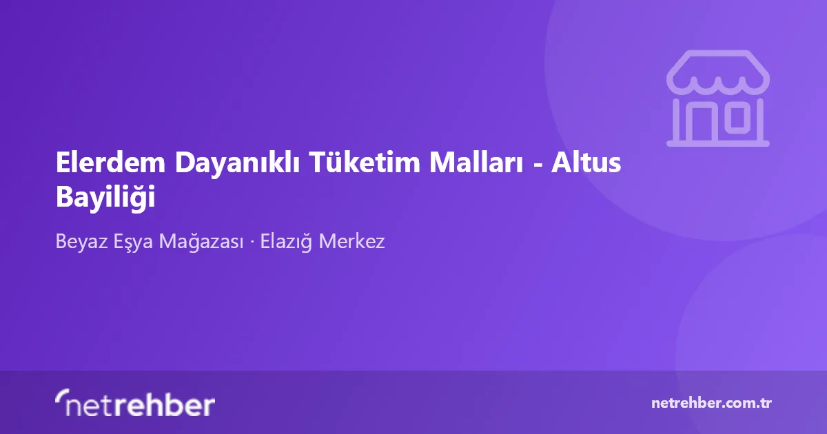 Elerdem Dayanıklı Tüketim Malları - Altus Bayiliği kapak görseli