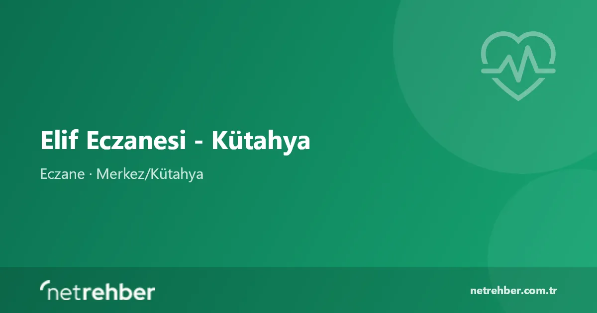 Elif Eczanesi - Kütahya kapak görseli