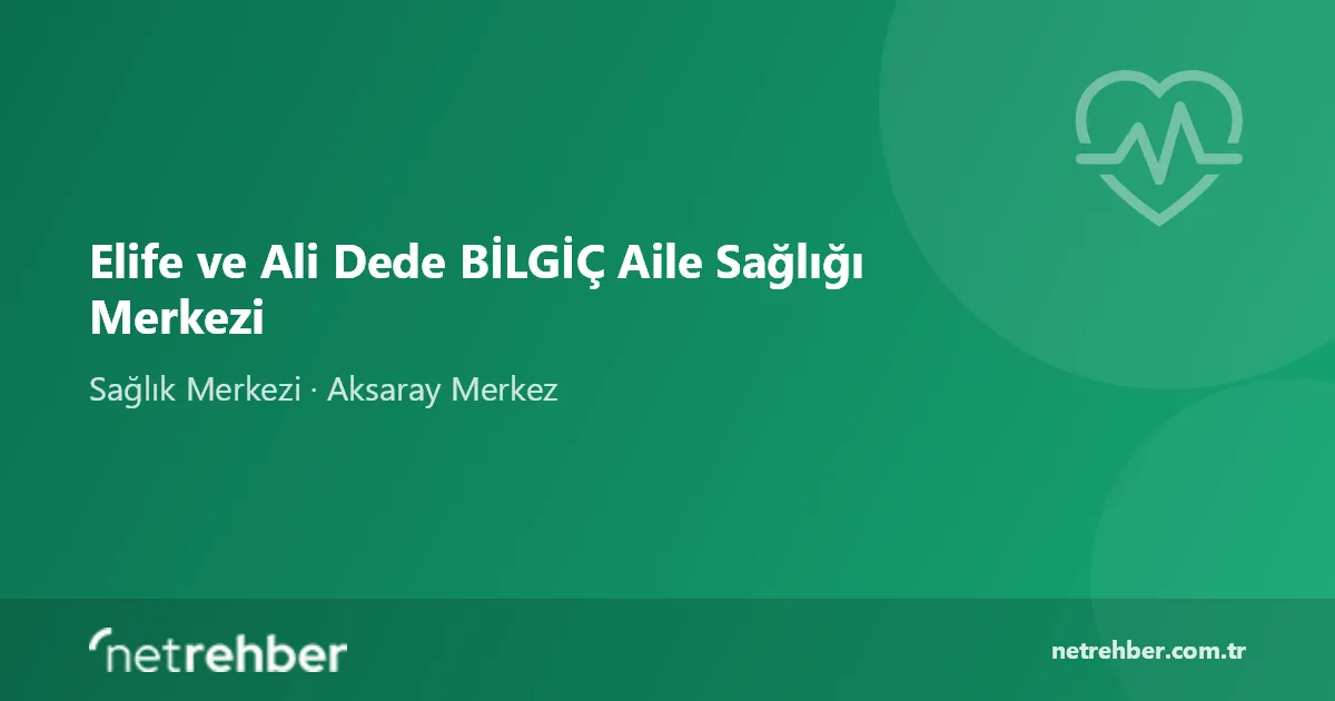 Elife ve Ali Dede BİLGİÇ Aile Sağlığı Merkezi kapak görseli
