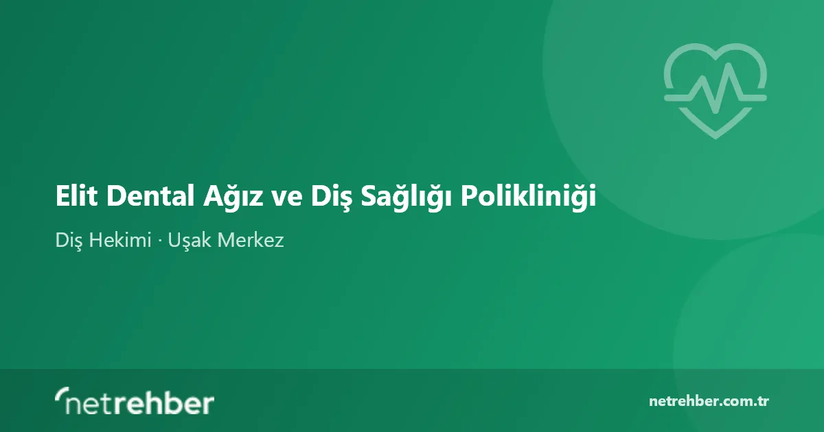 Elit Dental Ağız ve Diş Sağlığı Polikliniği kapak görseli
