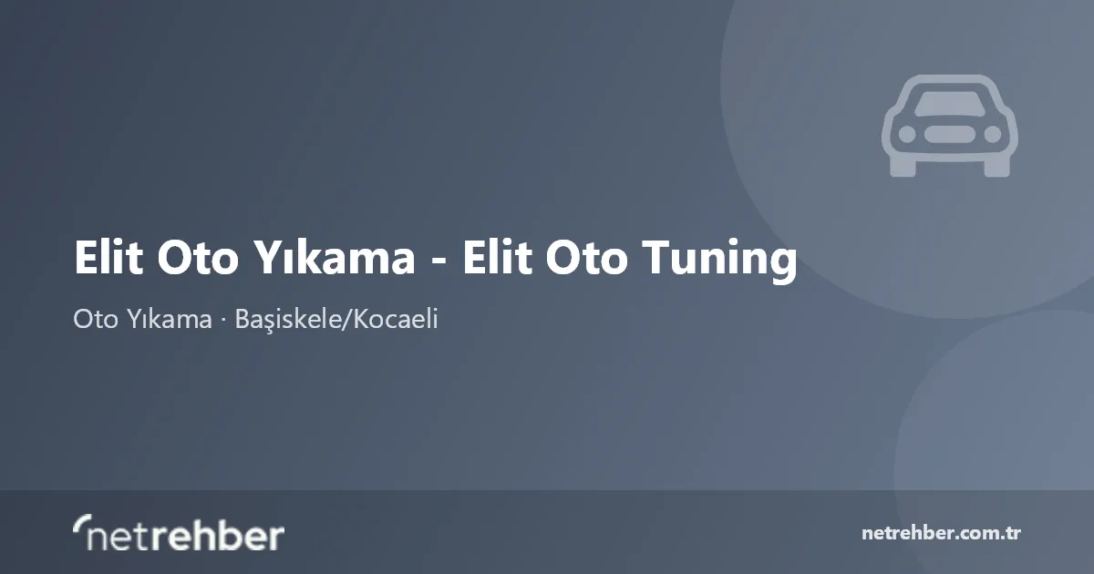 Elit Oto Yıkama - Elit Oto Tuning kapak görseli