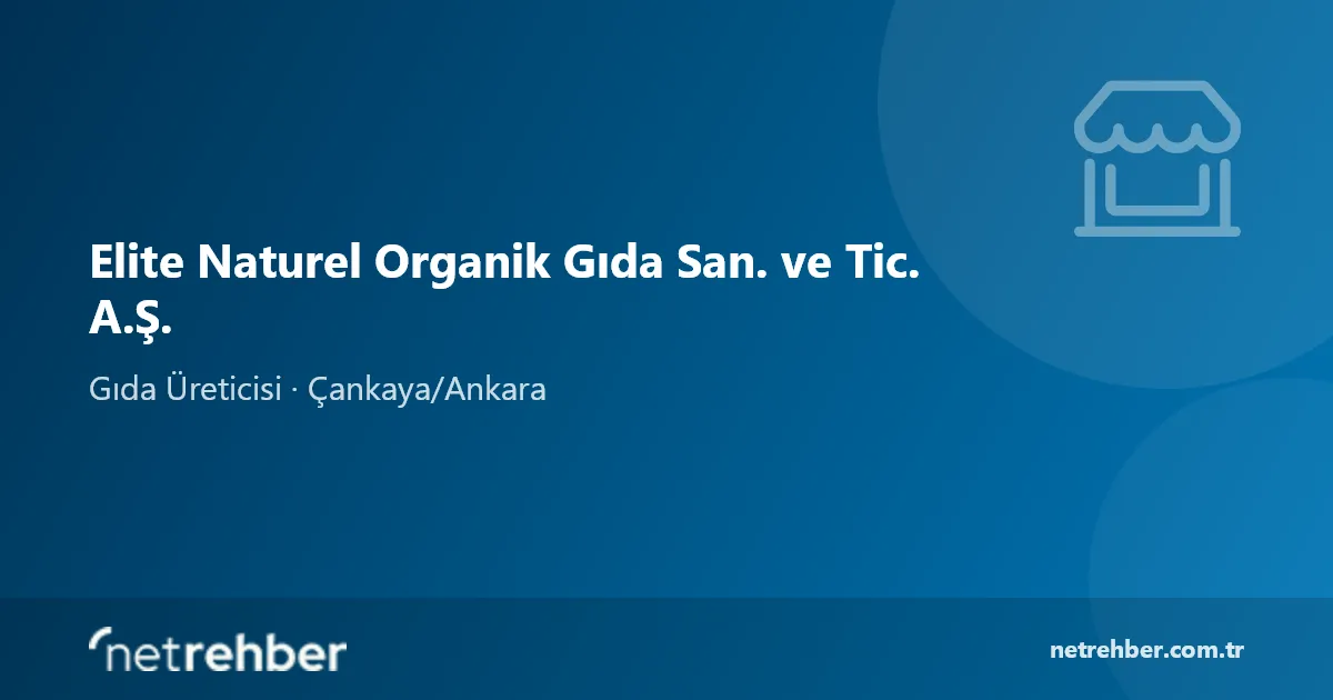 Elite Naturel Organik Gıda San. ve Tic. A.Ş. kapak görseli