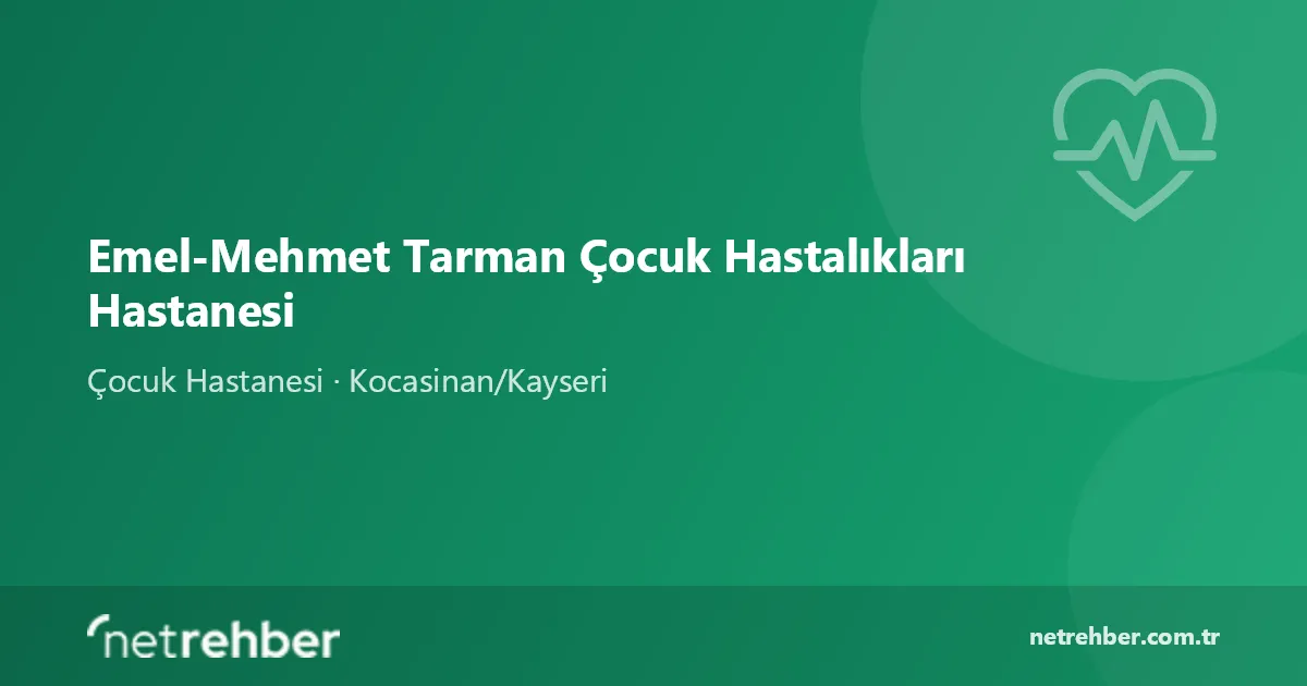 Emel-Mehmet Tarman Çocuk Hastalıkları Hastanesi kapak görseli