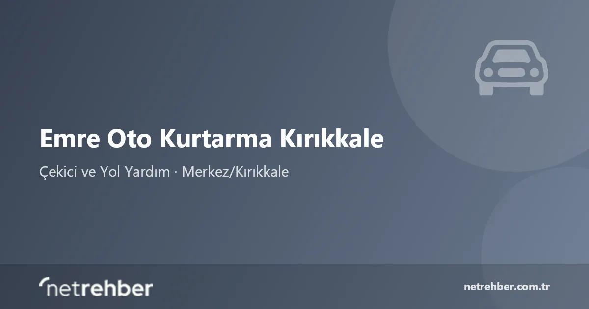Emre Oto Kurtarma Kırıkkale kapak görseli