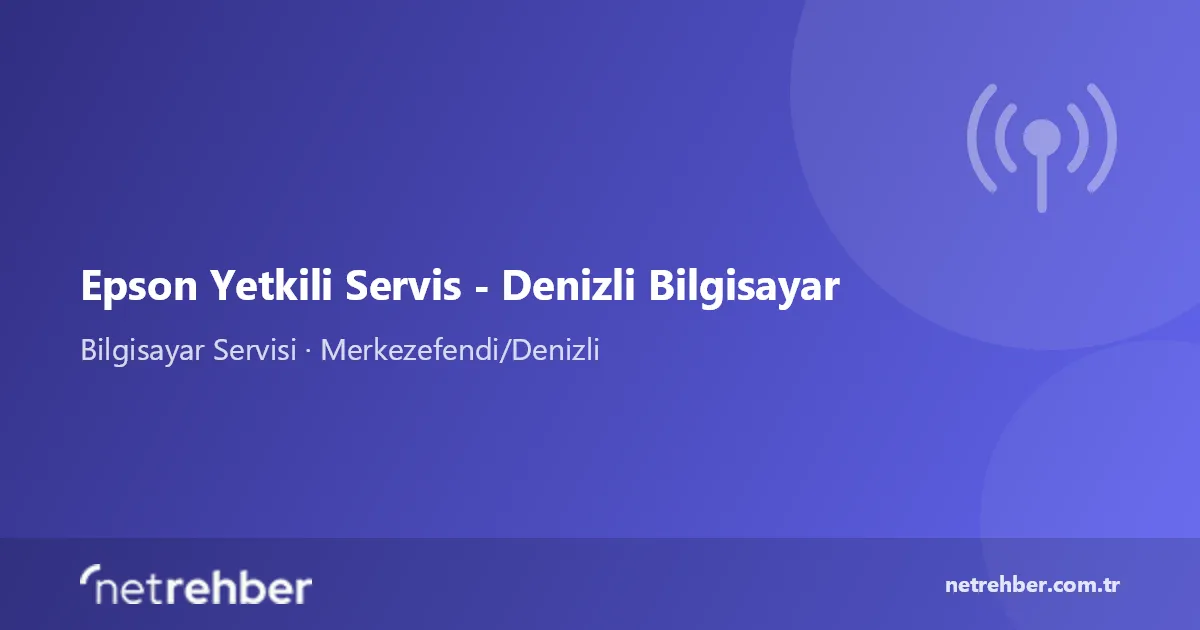 Epson Yetkili Servis - Denizli Bilgisayar kapak görseli