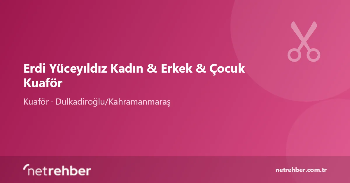Erdi Yüceyıldız Kadın & Erkek & Çocuk Kuaför kapak görseli