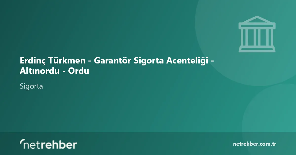 Erdinç Türkmen - Garantör Sigorta Acenteliği - Altınordu - Ordu kapak görseli