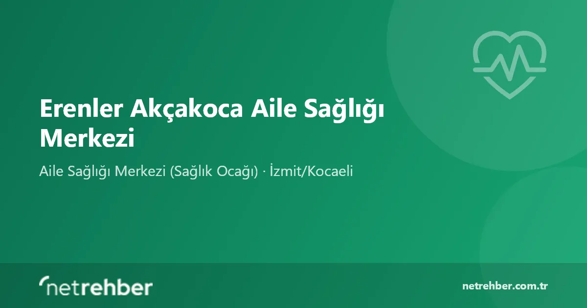 Erenler Akçakoca Aile Sağlığı Merkezi kapak görseli