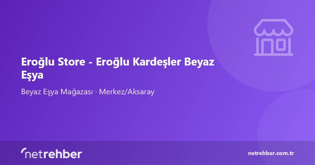 Eroğlu Store - Eroğlu Kardeşler Beyaz Eşya kapak görseli