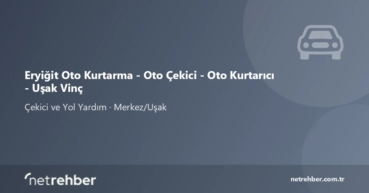 Eryiğit Oto Kurtarma - Oto Çekici - Oto Kurtarıcı - Uşak Vinç kapak görseli