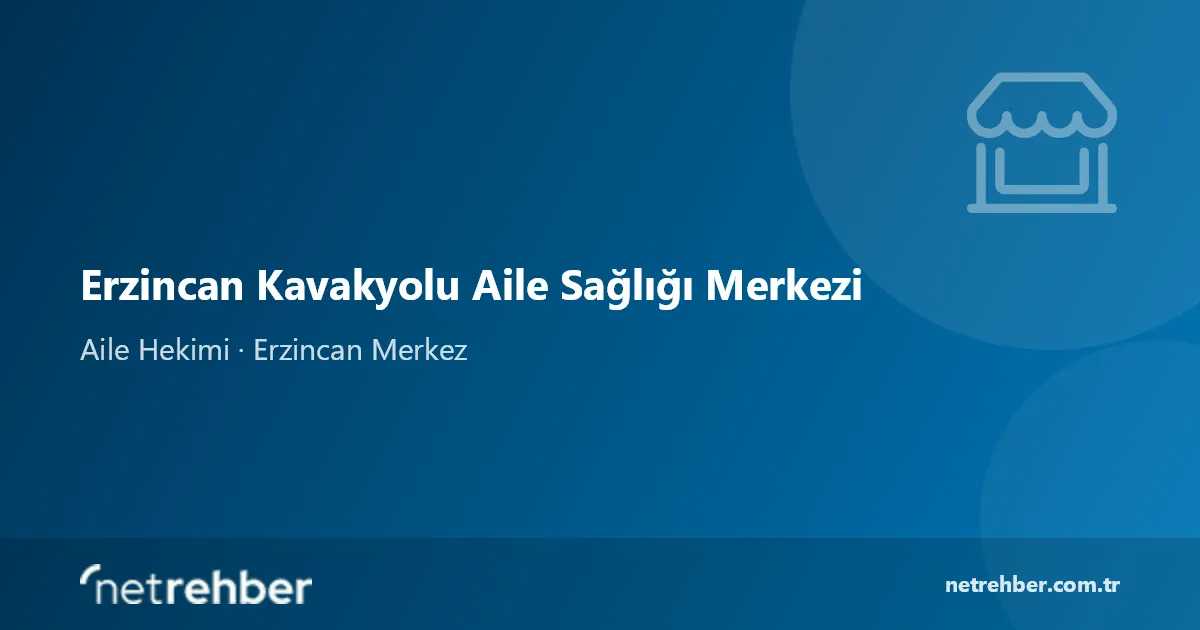 Erzincan Kavakyolu Aile Sağlığı Merkezi kapak görseli