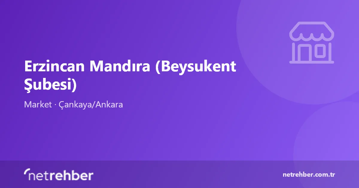 Erzincan Mandıra (Beysukent Şubesi) kapak görseli