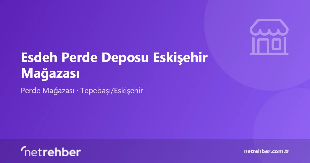 Esdeh Perde Deposu Eskişehir Mağazası kapak görseli