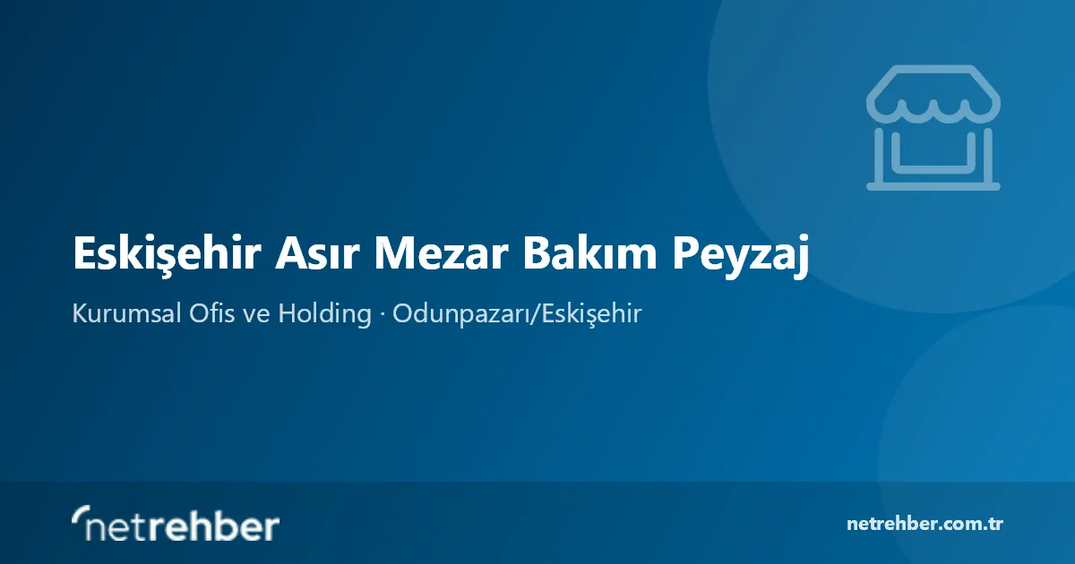 Eskişehir Asır Mezar Bakım Peyzaj kapak görseli