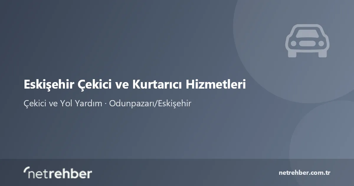 Eskişehir Çekici ve Kurtarıcı Hizmetleri kapak görseli