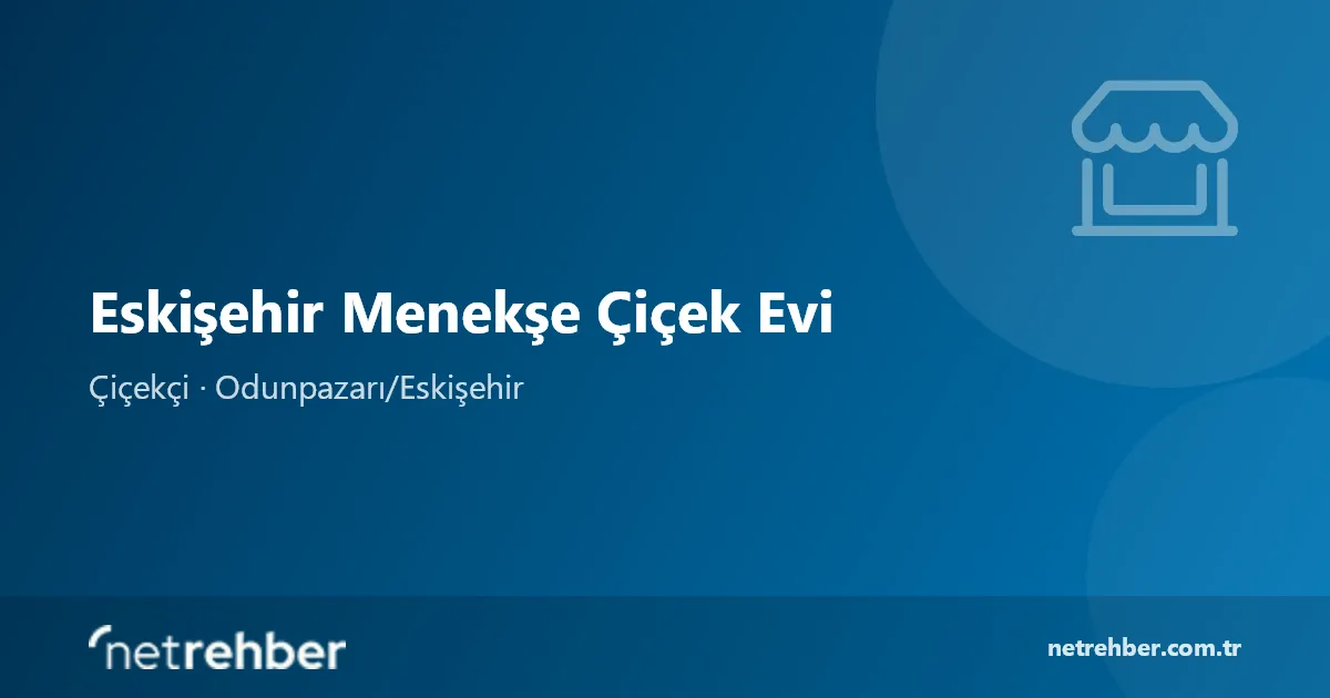 Eskişehir Menekşe Çiçek Evi kapak görseli