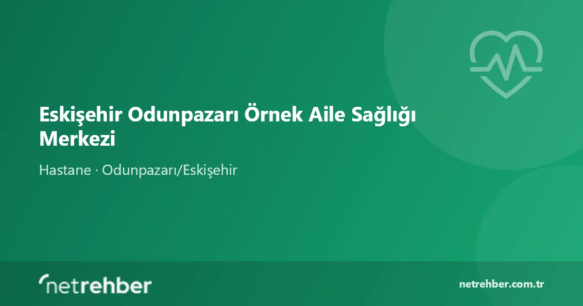 Eskişehir Odunpazarı Örnek Aile Sağlığı Merkezi kapak görseli