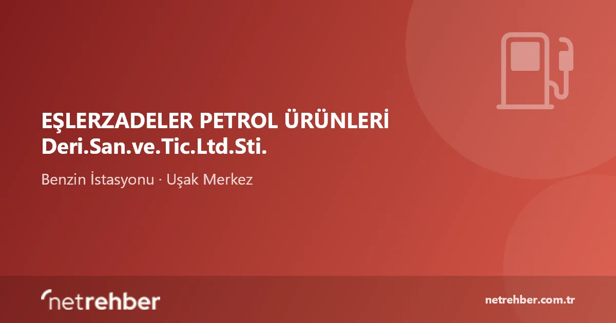 EŞLERZADELER PETROL ÜRÜNLERİ Deri.San.ve.Tic.Ltd.Sti. kapak görseli