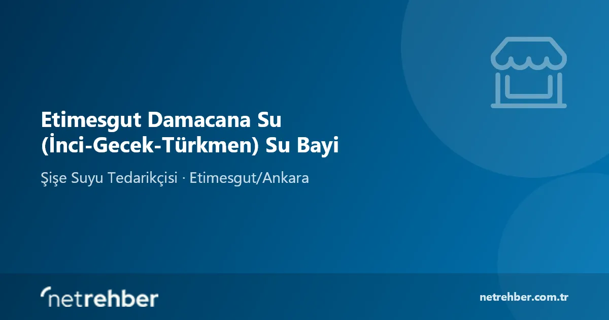Etimesgut Damacana Su (İnci-Gecek-Türkmen) Su Bayi kapak görseli