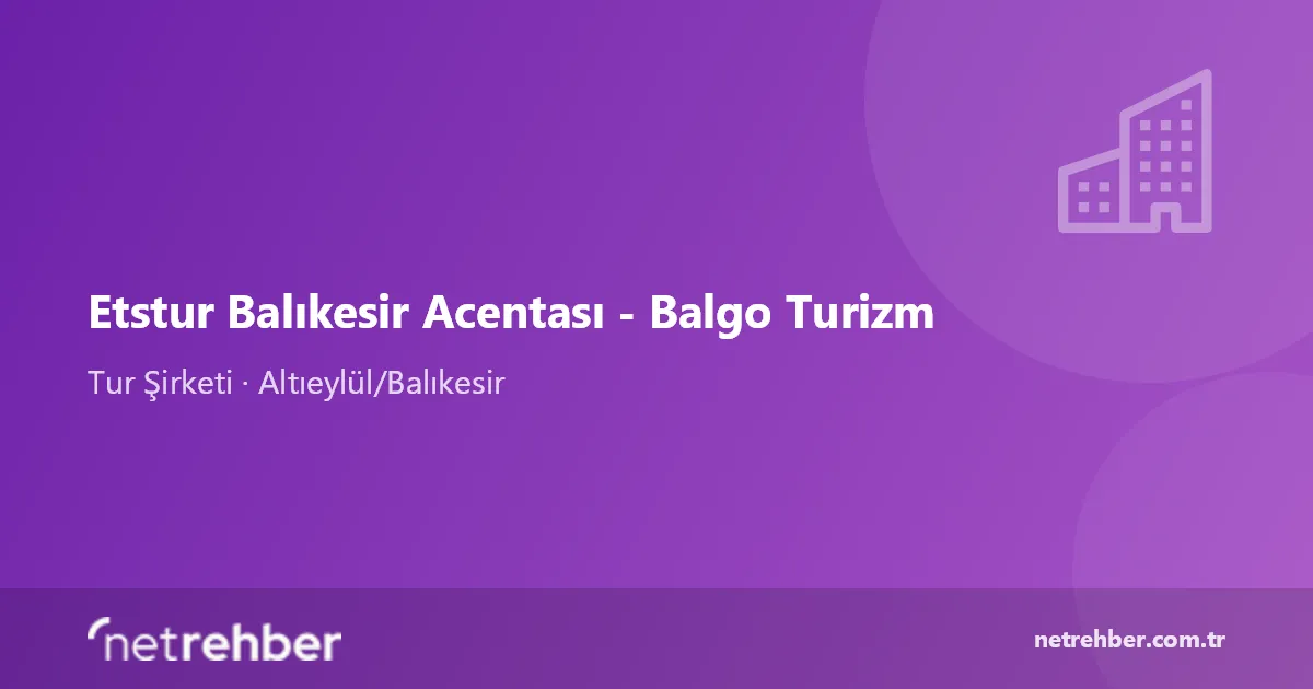 Etstur Balıkesir Acentası - Balgo Turizm kapak görseli
