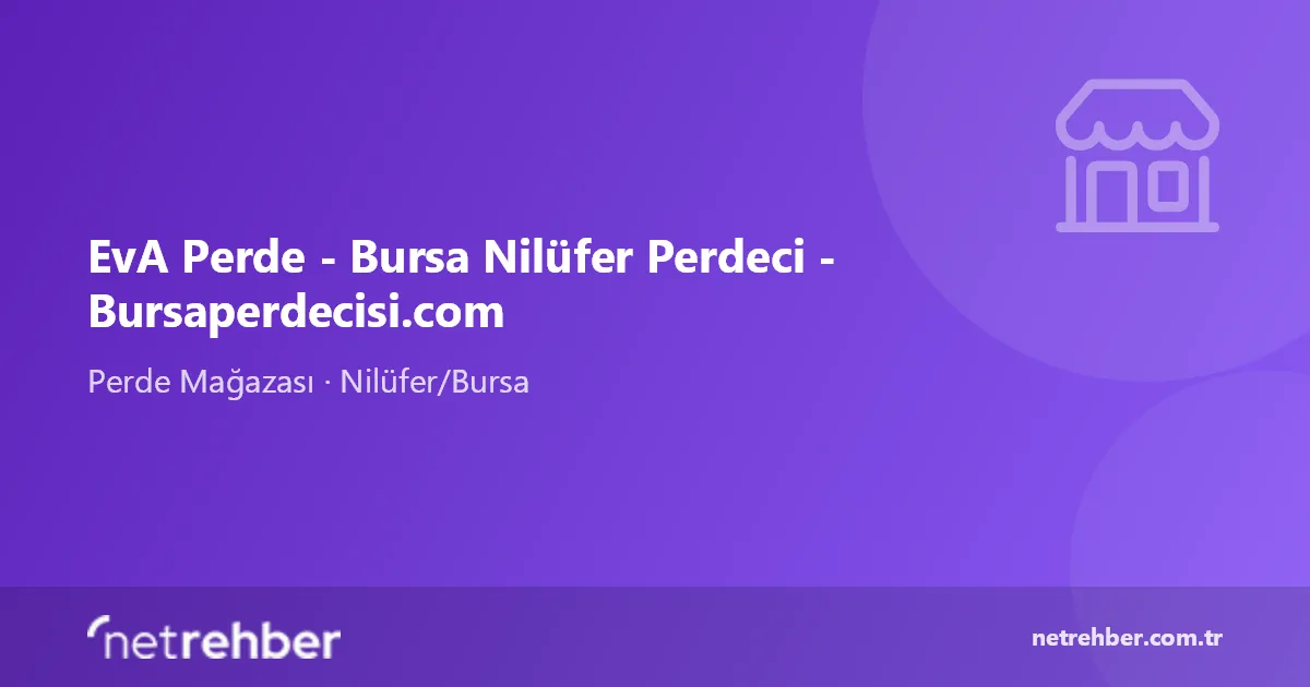 EvA Perde - Bursa Nilüfer Perdeci - Bursaperdecisi.com kapak görseli