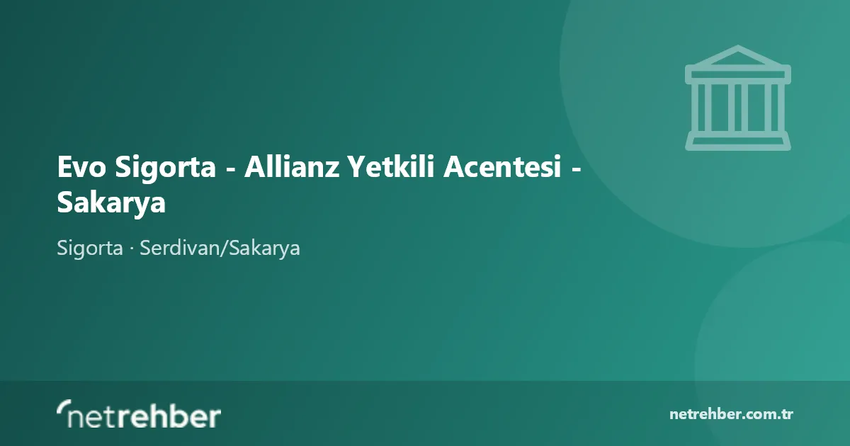 Evo Sigorta - Allianz Yetkili Acentesi - Sakarya kapak görseli