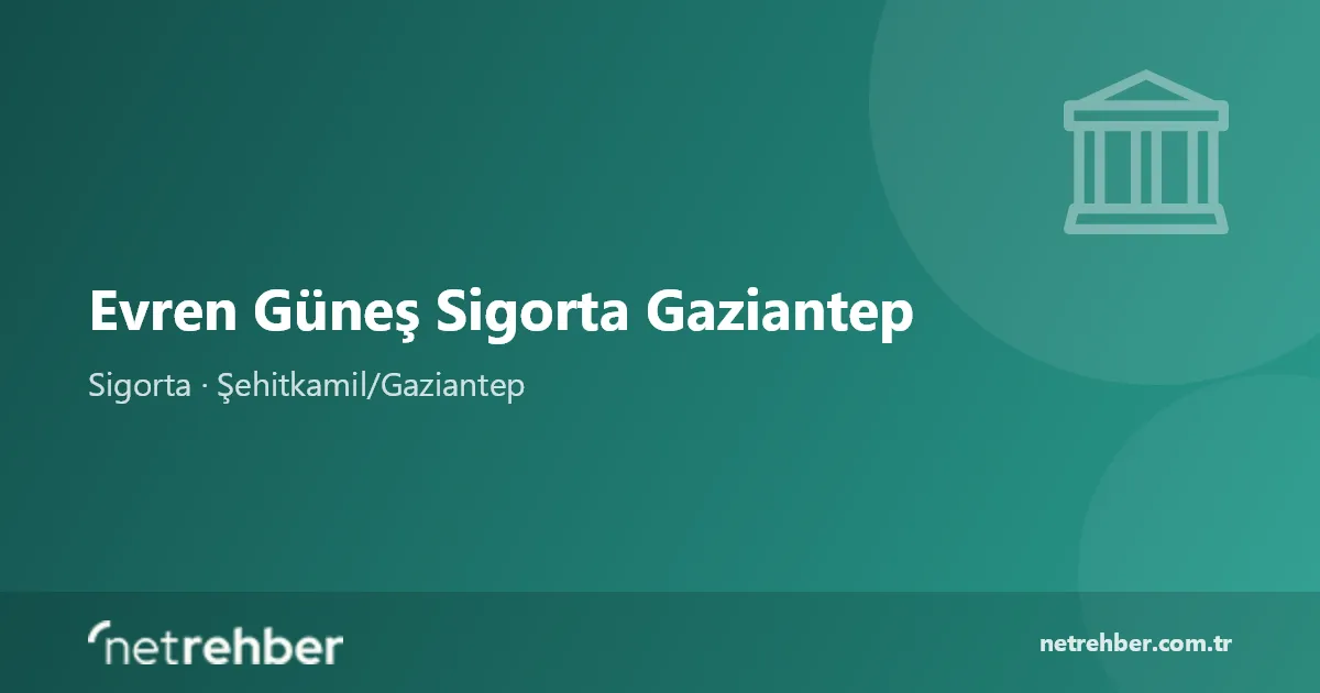 Evren Güneş Sigorta Gaziantep kapak görseli