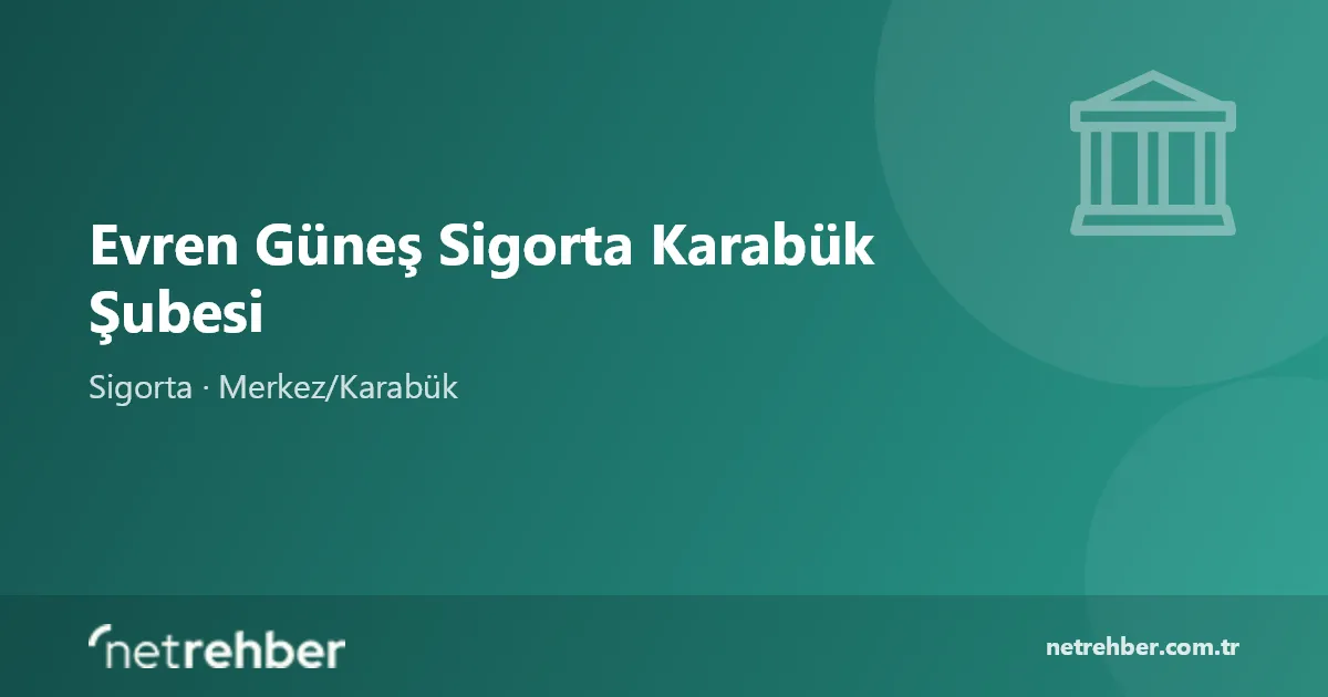 Evren Güneş Sigorta Karabük Şubesi kapak görseli