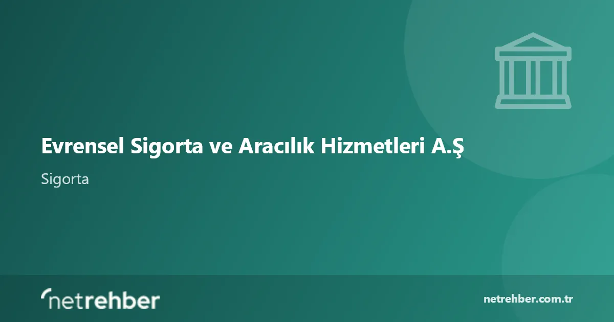 Evrensel Sigorta ve Aracılık Hizmetleri A.Ş kapak görseli