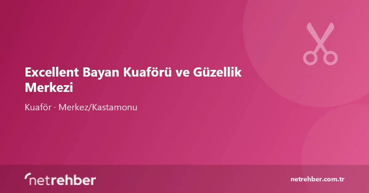 Excellent Bayan Kuaförü ve Güzellik Merkezi kapak görseli