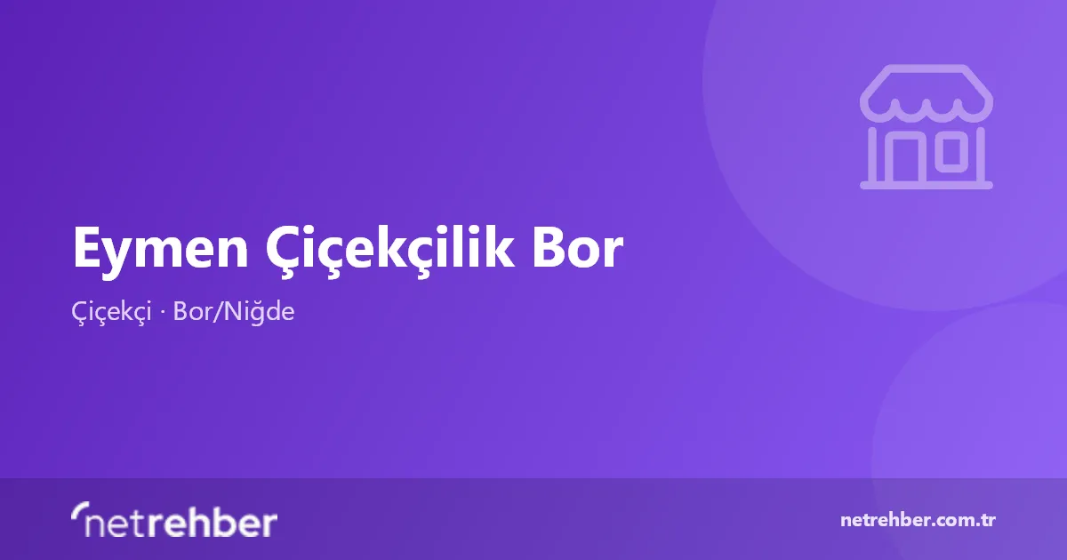 Eymen Çiçekçilik Bor kapak görseli