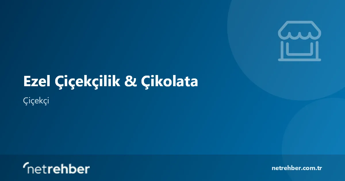 Ezel Çiçekçilik & Çikolata kapak görseli