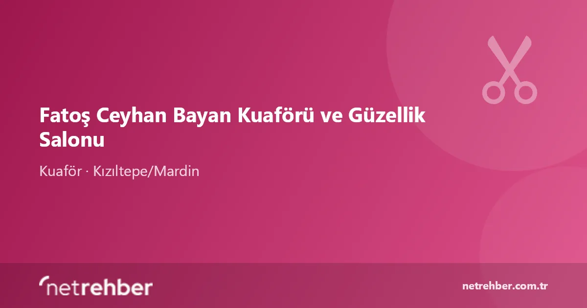 Fatoş Ceyhan Bayan Kuaförü ve Güzellik Salonu kapak görseli