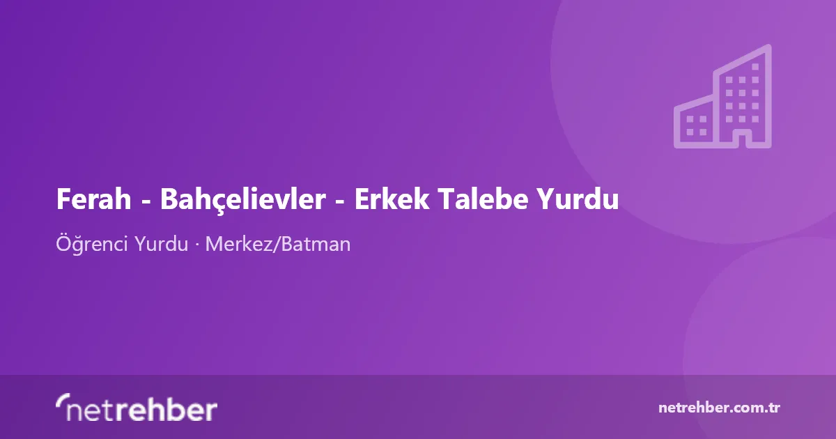 Ferah - Bahçelievler - Erkek Talebe Yurdu kapak görseli