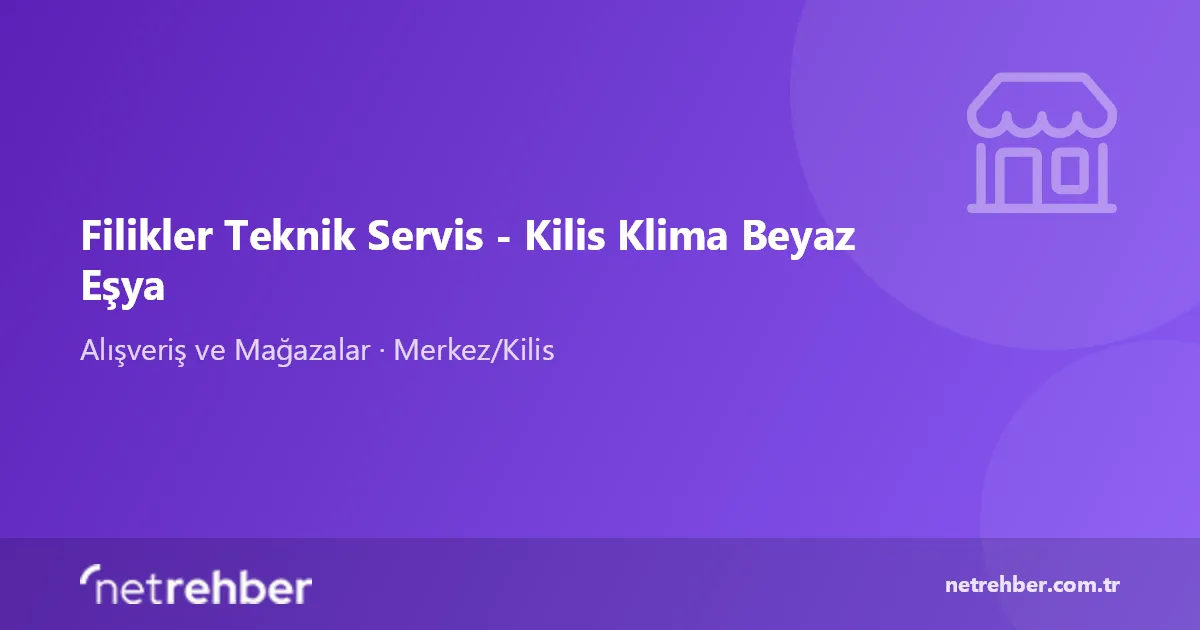 Filikler Teknik Servis - Kilis Klima Beyaz Eşya kapak görseli