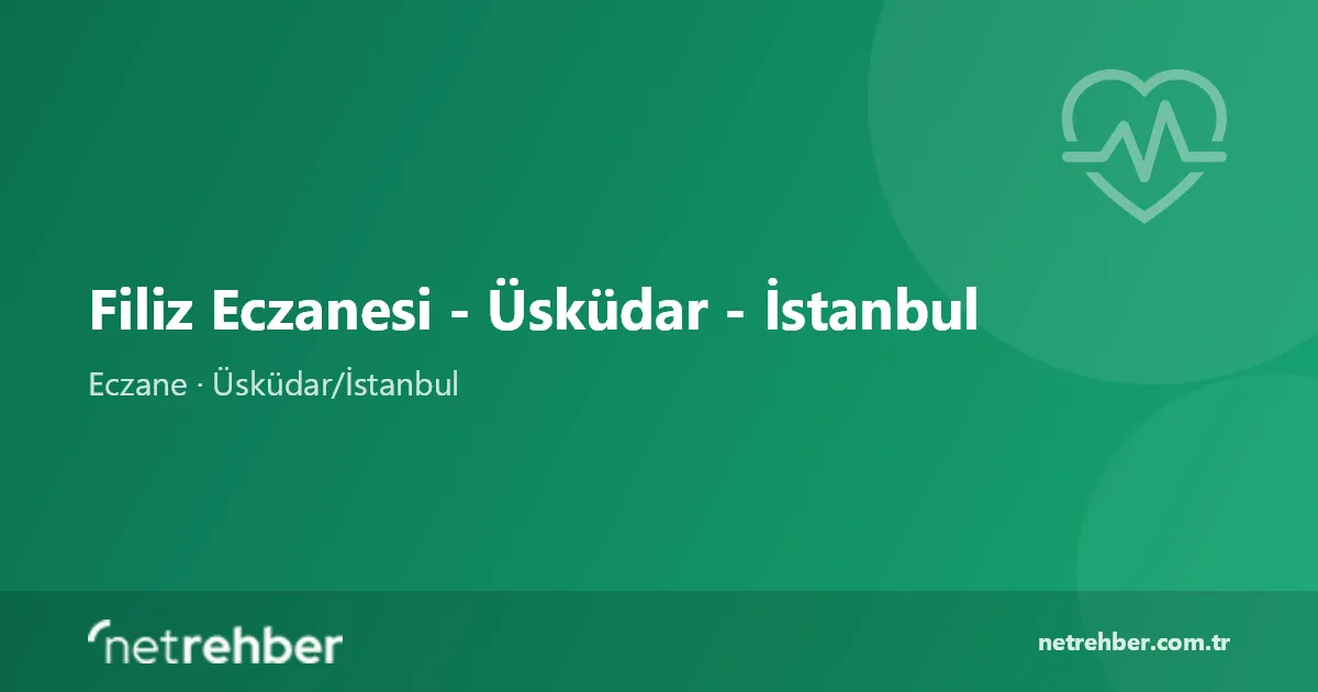 Filiz Eczanesi - Üsküdar - İstanbul kapak görseli