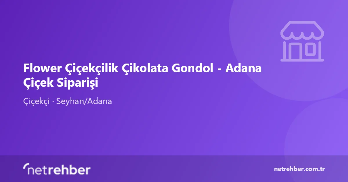 Flower Çiçekçilik Çikolata Gondol - Adana Çiçek Siparişi kapak görseli