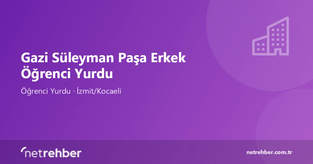 Gazi Süleyman Paşa Erkek Öğrenci Yurdu kapak görseli