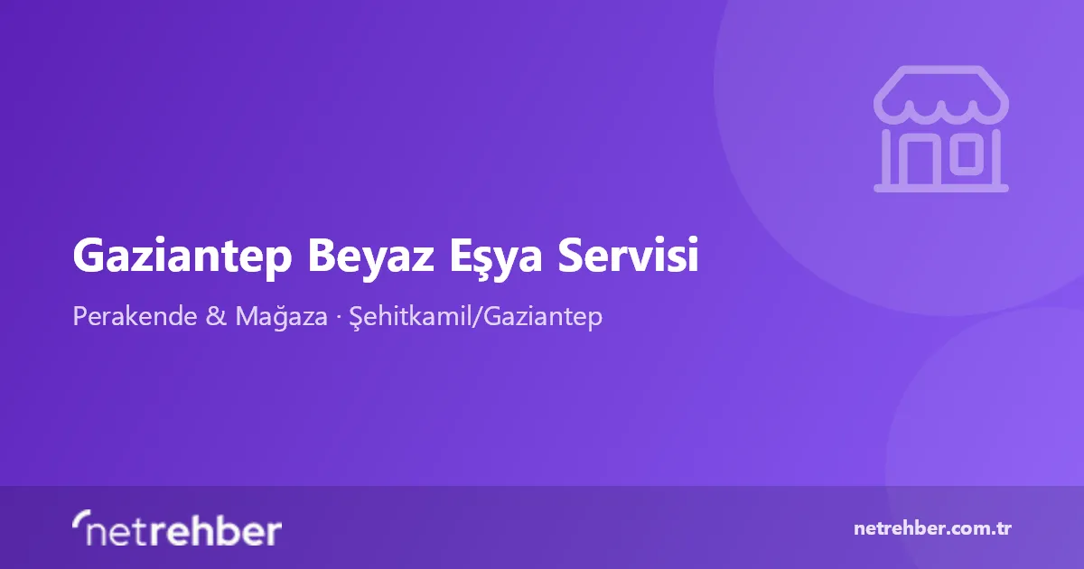 Gaziantep Beyaz Eşya Servisi kapak görseli