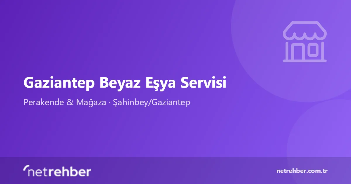 Gaziantep Beyaz Eşya Servisi kapak görseli
