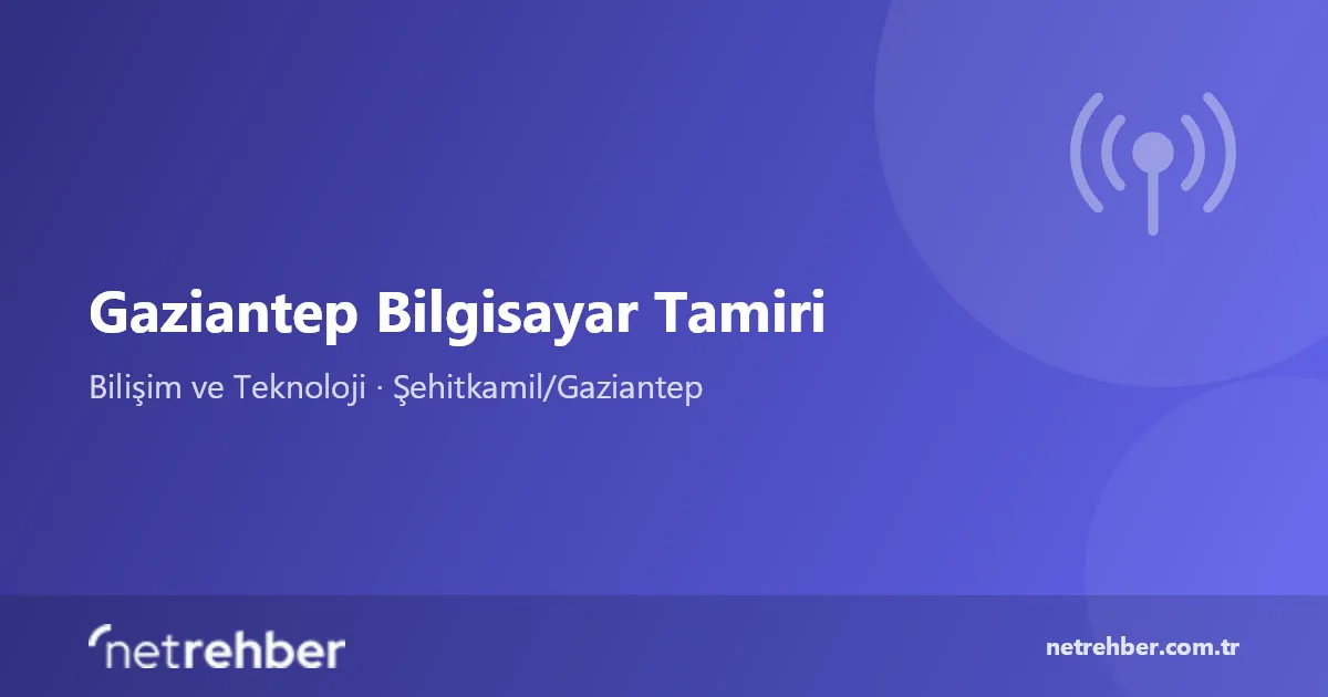 Gaziantep Bilgisayar Tamiri kapak görseli