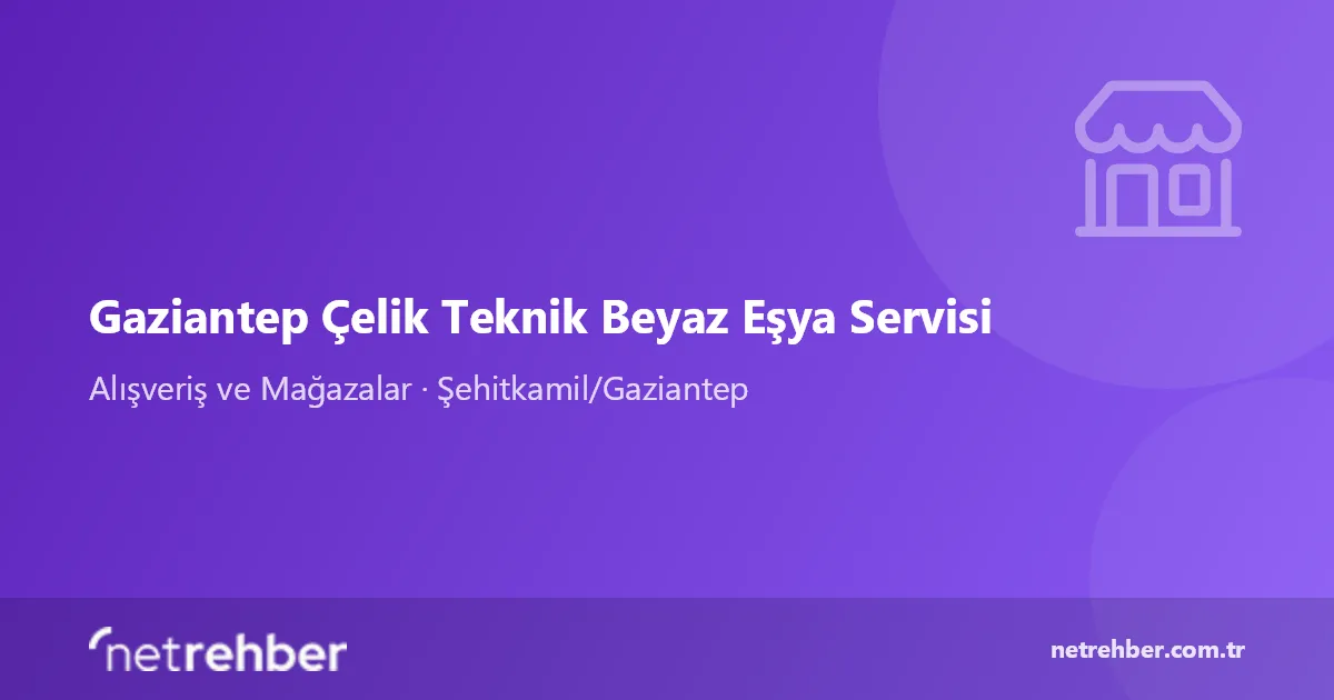 Gaziantep Çelik Teknik Beyaz Eşya Servisi kapak görseli