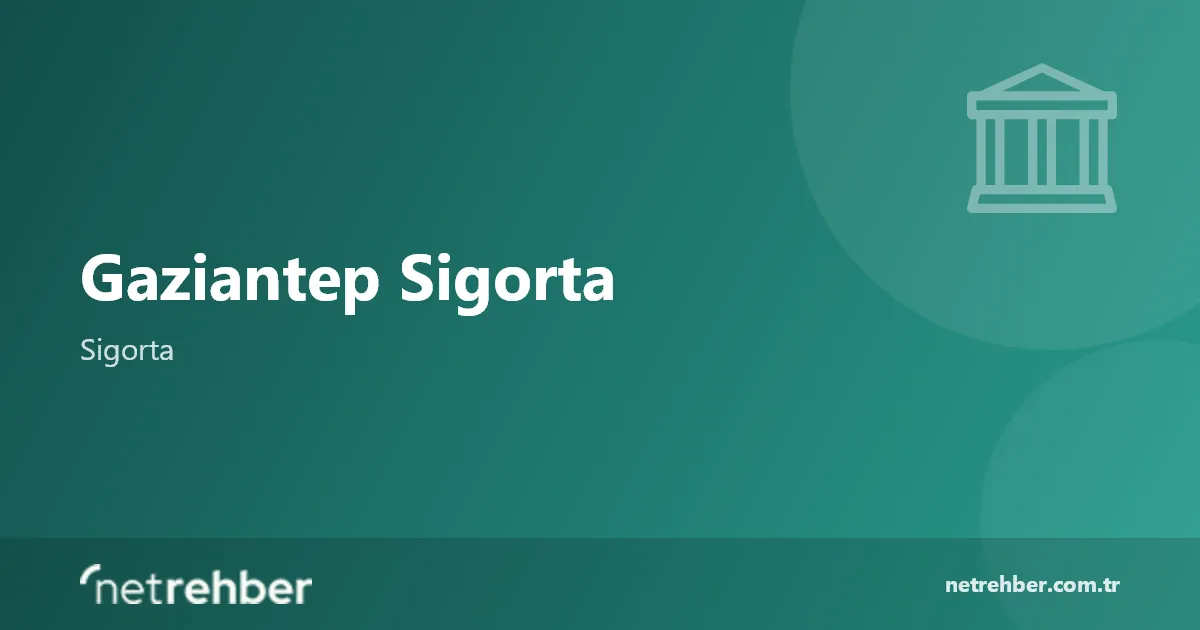 Gaziantep Sigorta kapak görseli