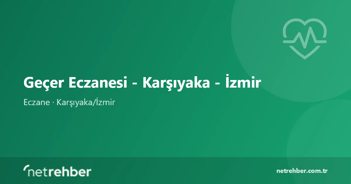 Geçer Eczanesi - Karşıyaka - İzmir kapak görseli