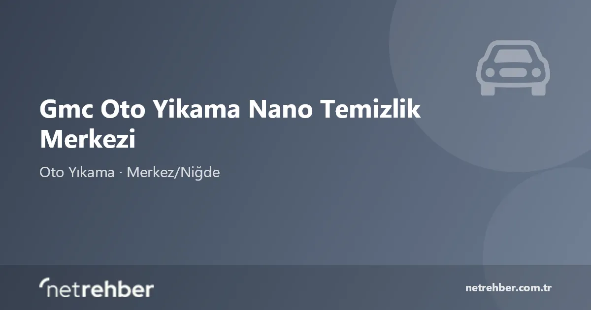 Gmc Oto Yikama Nano Temizlik Merkezi kapak görseli