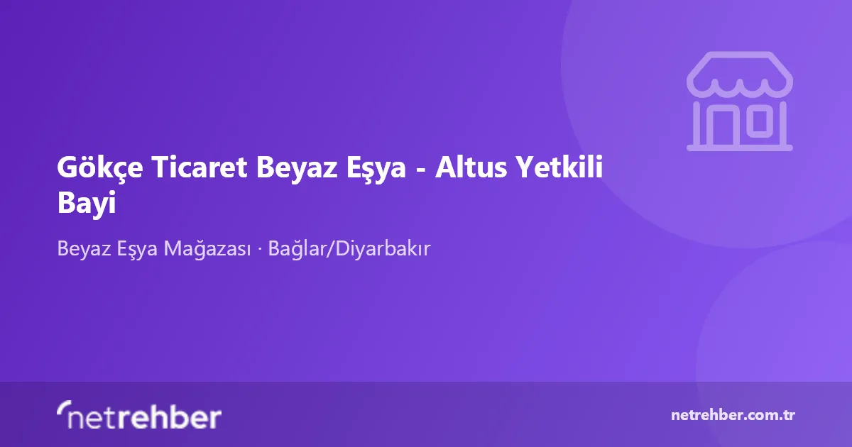 Gökçe Ticaret Beyaz Eşya - Altus Yetkili Bayi kapak görseli
