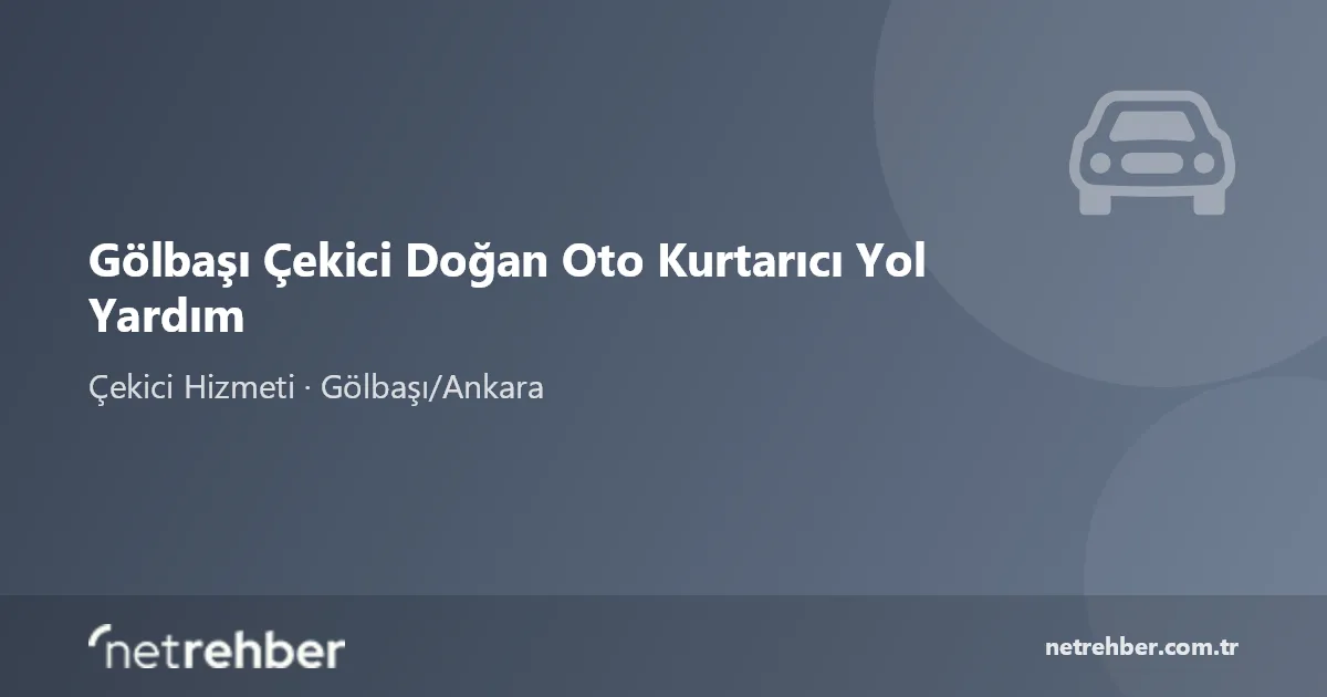 Gölbaşı Çekici Doğan Oto Kurtarıcı Yol Yardım kapak görseli