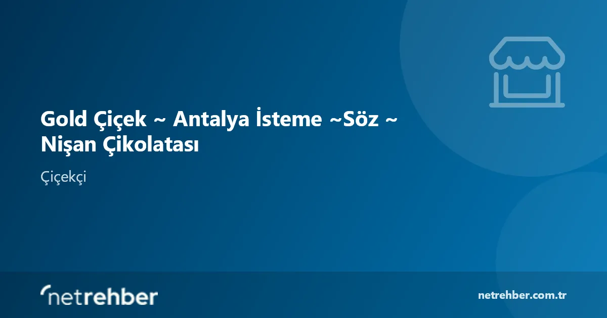 Gold Çiçek ~ Antalya İsteme ~Söz ~ Nişan Çikolatası kapak görseli