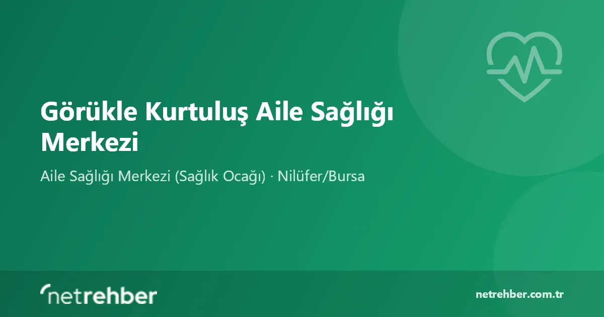 Görükle Kurtuluş Aile Sağlığı Merkezi kapak görseli